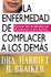 Enfermedad De Complacer a Los Demas (Spanish Edition)