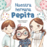 Nuestra Hermana Pepita / Our Sister, Pepita (Spanish Edition)