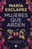 Mujeres Que Arden / Women on Fire