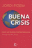 Buena Crisis / Good Crisis: Hacia Un Mundo Postmaterialista / Towards a Postmaterialist World
