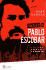 Matar a Pablo Escobar: La Cacera Del Criminal Mas Buscado Del Mundo (Spanish Edition)