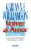 Volver Al Amor = Return to Love
