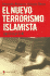 El Nuevo Terrorismo Islamista: Del 11-S Al 11-M (Spanish Edition)