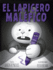 El Lapicero Malfico (Spanish Edition)