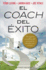 El Coach Del Exito: Los Mejores Consultores Del Momento Te Desvelan Sus Secretos = the Successful Coach