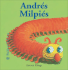 Andrs Milpis (Bichitos Curiosos Series) (Spanish Edition)