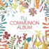 My Communion Album Format: Hardback