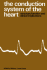 The Conduction System of the Heart
