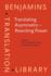 Translating Asymmetry-Rewriting Power (Benjamins Translation Library)