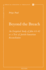 Beyond the Breach: an Exegetical Study of John 4: 1-42 as a Text of Jewish-Samaritan Reconciliation (Contributions to Biblical Exegesis & Theology)