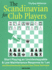 The Scandinavian for Club Players: Start Playing an Unsidesteppable & Low Maintenance Response to 1.E4