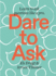 Dare to Ask