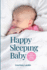 Happy Sleeping Baby-Your Guide for Sleep Success