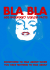 Bla Bla: Something to Talk About When You Have Nothing to Talk About