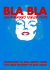 Bla Bla: Something to Talk about When You Have Nothing Else to Say