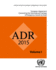 Adr 2015: European Agreement Concerning the International Carriage of Dangerous Goods By Road, Applicable as From 1 January 2015 (United Nations Economic Commission for Europe)