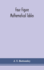 Four figure mathematical tables; comprising logarithmic and trigonometrical tables, and tables of squares, square roots, and reciprocals