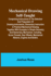 Mechanical Drawing Self-Taught; Comprising Instructions in the Selection and Preparation of Drawing Instruments, Elementary Instruction in Practical Mechanical Drawing; Together With Examples in Simple Geometry and Elementary Mechanism, Including Screw...
