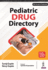 Pediatric Drug Directory