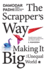The Scrapper's Way: Making It Big in an Unequal World