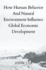 How Human Behavior and Natural Environment Influence