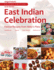 East Indian Celebration: Festive Recipes From Abby's Plate: Festive Recipes From Abby's Plate: Festive Recipes From Abby's Plate (Abby's Plate Cookbook)