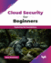 Cloud Security for Beginners: Exploring the foundations (English Edition)