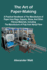 The Art of Paper-Making; a Practical Handbook of the Manufacture of Paper From Rags, Esparto, Straw, and Other Fibrous Materials, Including the Manufacture of Pulp From Wood Fibre
