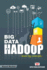 Big Data and Hadoop: Learn By Example