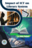 Impact of Ict on Library System