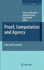 Proof, Computation and Agency: Logic at the Crossroads