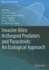 Invasive Alien Arthropod Predators and Parasitoids: an Ecological Approach (Progress in Biological Control, 13)