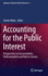 Accounting for the Public Interest: Perspectives on Accountability, Professionalism and Role in Society