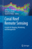 Coral Reef Remote Sensing: a Guide for Mapping, Monitoring and Management