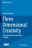Three Dimensional Creativity: Three Navigations to Extend Our Thoughts (Kaist Research Series)