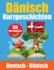 Kurzgeschichten Auf Dnisch Dnisch Und Deutsch Nebeneinander: Lernen Sie Die Dnische Sprache Zweisprachige Kurzgeschichten-Deutsch Und Dnisch