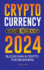 Cryptocurrency 2024: the Basics to Blockchain & Crypto for Beginners-Get Ready for Defi and the Next Bull Market! (Finance)