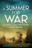 A Summer for War: a Malcolm Macphail Ww1 Novel (Malcolm Macphail Ww1 Series)