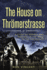 The House on Thrmerstrasse: A Story of Rebirth and Renewal in the Wake of the Holocaust