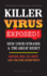 Killer Virus Exposed!