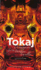 Tokaj: a Companion for the Bibulous Traveller