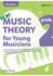 Music Theory for Young Musicians: Study Notes with Exercises for Abrsm Theory Exams