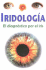 Iridologia: El Diagnostico Por El Iris