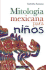 Mitologa Mexicana (Literatura Infantil) (Spanish Edition)