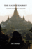 The Native Tourist: a Holiday Pilgrimage in Myanmar
