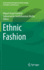 Ethnic Fashion (Environmental Footprints and Eco-Design of Products and Processes)