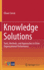 Knowledge Solutions: Tools, Methods, and Approaches to Drive Organizational Performance