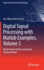 Digital Signal Processing With Matlab Examples, Volume 3