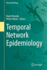 Temporal Network Epidemiology (Theoretical Biology)