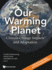 Our Warming Planet: Climate Change Impacts and Adaptation (Lectures in Climate Change, 2)